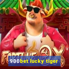 900bet lucky tiger